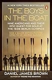 The Boys in the Boat (Movie Tie-In): Nine Americans and Their Epic Quest for Gold at the 1936 Berlin Olympics