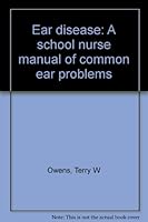 Ear disease: A school nurse manual of common ear problems B0006EZ2IA Book Cover