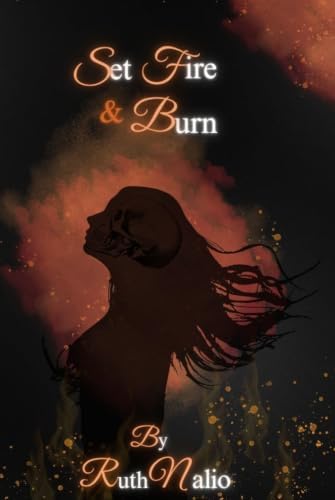 Set Fire and Burn (Immortal World)