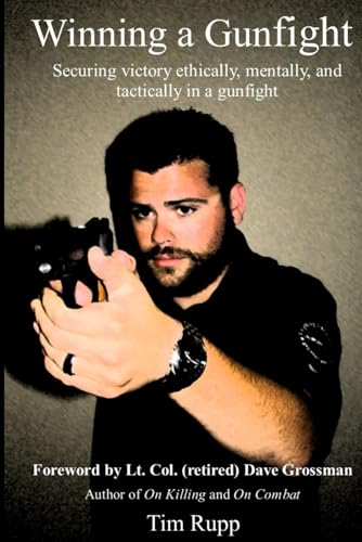 Winning a Gunfight: Securing victory ethically,... 1519071566 Book Cover