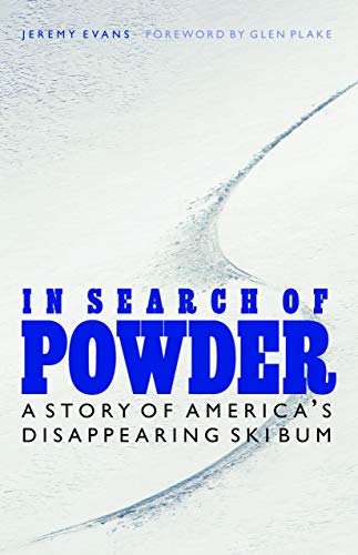 In Search of Powder: A Story of America's Disappearing Ski Bum