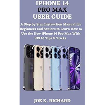 IPHONE 14 PRO MAX USER GUIDE: A Step by Step Instruction Manual for Beginners and Seniors to Learn How to Use the New iPhone 14 Pro Max With iOS 16 Tips & Tricks (English Edition)