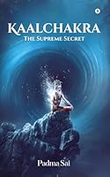 Kaalchakra: The Supreme Secret B0G1TVZR8V Book Cover