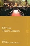 Fifty Key Theatre Directors