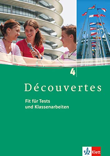 Découvertes 4: Fit für Tests und Klassenarbeiten. Arbeitsheft mit Lösungen und CD-ROM 4. Lernjahr Découvertes 4: Fit für Tests und Klassenarbeiten. Arbeitsheft mit Lösungen und CD-ROM 4. Lernjahr