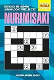 Nurimisaki: 250 Easy to Medium Japan Logic Puzzles 7x7 (Nurimisaki Puzzle)