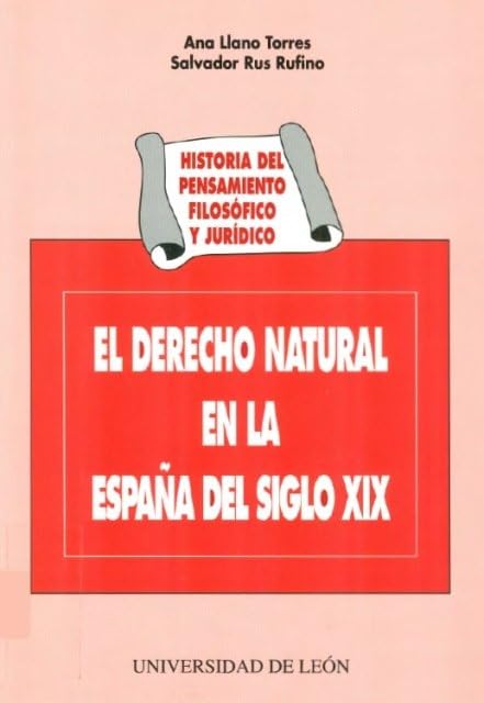 Historia del pensamiento filosófico y jurídico.: El derecho natural en la España del siglo XIX