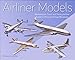 Airliner Models: Marketing Air Travel and Tracing Airliner Evolution Through Vintage Miniatures (English Edition)