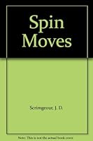 Spin Moves 1877603716 Book Cover