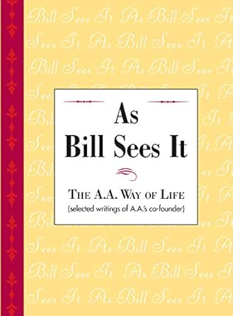 As Bill Sees It: Unique compilation of insightful and inspiring s...