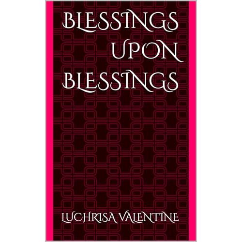 Blessings Upon Blessings Audiolibro Por Luchrisa Valentine arte de portada
