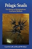 Pelagic Snails: The Biology of Holoplanktonic Gastropod Mollusks