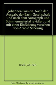 Hardcover Johannes-Passion. Nach der Ausgabe der Bach-Gesellschaft und nach dem Autograph und Stimmenmaterial revidiert und mit einer Einführung versehen von Arnold Schering Book