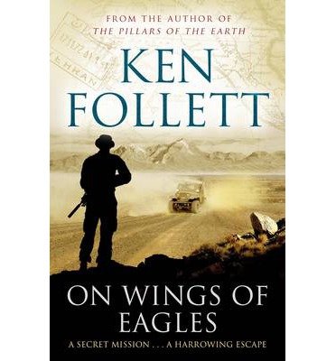 [(On Wings of Eagles)] [ By (author) Ken Follett ] [June, 2014]