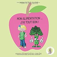 Mon Alimentation J'ai Tout Bon : Alimentation-Zen 1674720912 Book Cover