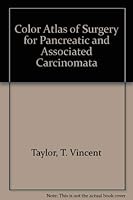 Color Atlas of Surgery for Pancreatic and Associated Carcinomata (Single surgical procedures series) 0874895073 Book Cover