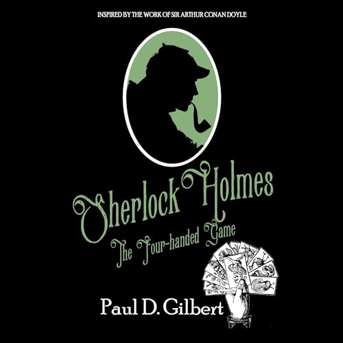 Sherlock Holmes: The Four-Handed Game by Paul D. Gilbert episode artwork