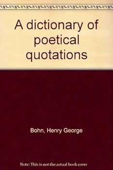 A dictionary of poetical quotations