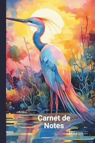 Carnet de Notes Heron: Cahier format A5 (6x9 in) - Pour les amoureux des Herons - journal pense-bete - 100 pages lignees - Cadea