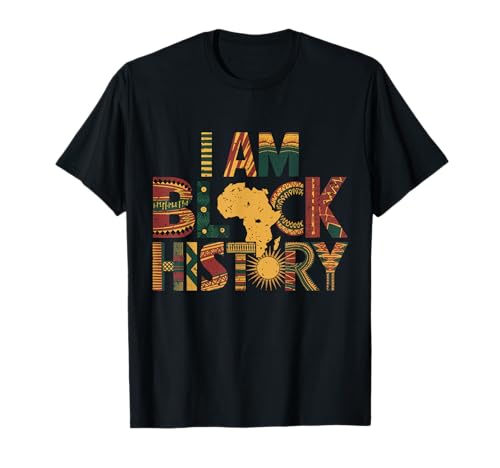 I Am Black History Black History Month Juneteenth Men Women T-Shirt