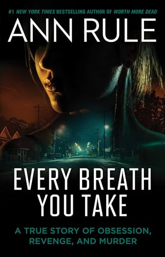 Every Breath You Take: A True Story of Obsession, Revenge, and Murder (English Edition)