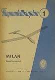  Flugmodellbauplan 1. Milan - Segelflugmodell.
