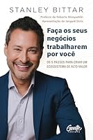 Faca seus negocios trabalharem por voce. Os 5 passos para criar um ecossistema de alto valor 6555443774 Book Cover