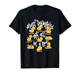 Most Definitely Not All in A Row - Sarcastic Joke Duck Lover T-Shirt