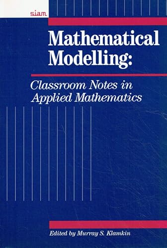 Mathematical Modeling: Classroom Notes in Applied Mathematics view 2
