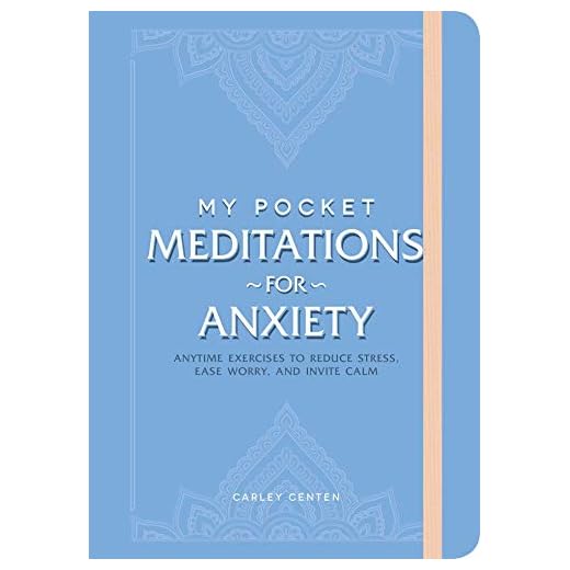 My Pocket Meditations for Anxiety: Anytime Exercises to Reduce Stress, Ease Worry, and Invite Calm