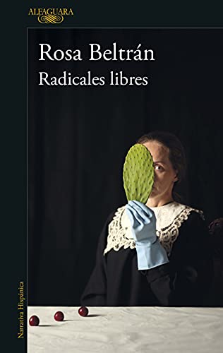 Radicales libres (Spanish Edition)