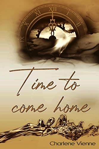 Time to come home (Time to - Reihe 3) von [Charlene Vienne]