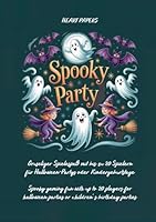 Spooky Party: Gruseliger Spielespaß mit bis zu 20 Spielern für Halloween-Partys oder Kindergeburtstage +++ Spooky gaming fun with up to 20 players for ... children s birthday parties (German Edition) 3695196726 Book Cover