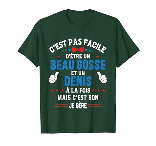 Cadeau De Noël Drôle pour Homme Beau Gosse Denis Humour T-Shirt, Homme, Vert Forêt, 3XL