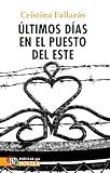 Últimos días en el Puesto del Este