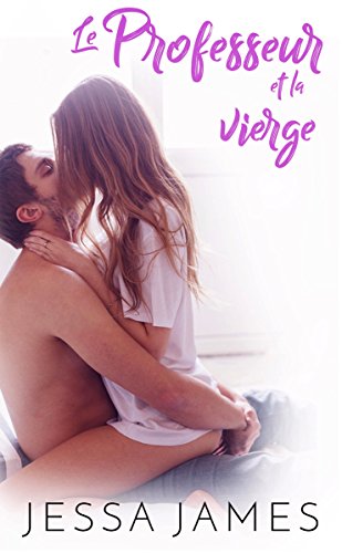 Télécharger Le Professeur et la vierge (Le pacte des vierges t. 1) Gratuit