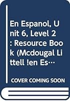 unit 6 resourse book en espanol ! 2 dos (unit 6) 0618304495 Book Cover