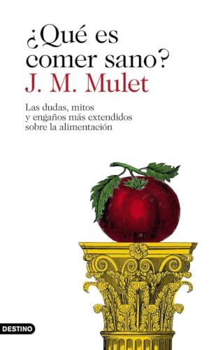 ¿Qué es comer sano?: Las dudas, mitos y engaños más extendidos sobre la alimentación (Imago Mundi)