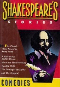 Shakespeare's Stories: The Comedies