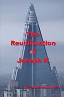 The Reunification of Joseph K 1494792222 Book Cover