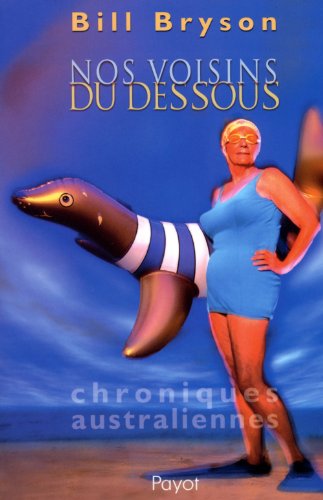 Nos voisins du dessous : Chroniques australienne
