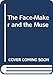The Face-Maker and the Muse