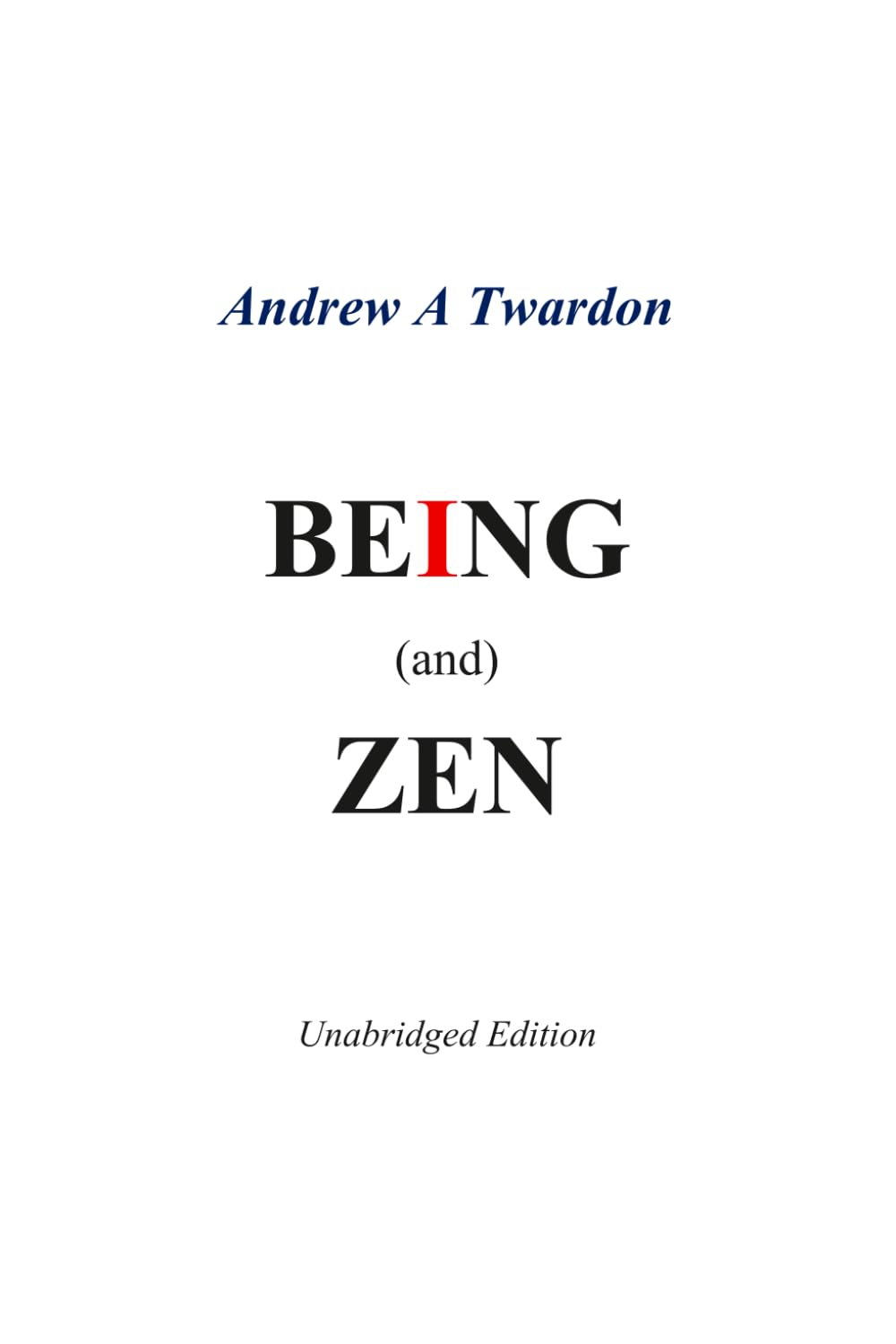 BEING (and) ZEN