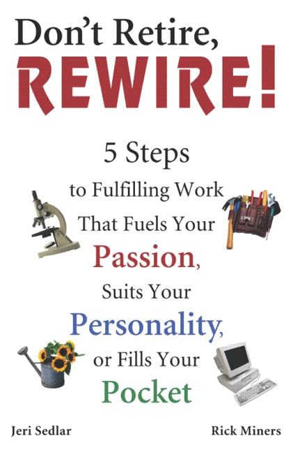 Don't Retire, REWIRE!