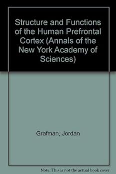 Paperback Structure and Functions of the Human Prefrontal Cortex (Annals of the New York Academy of Sciences ; Vol. 769) Book