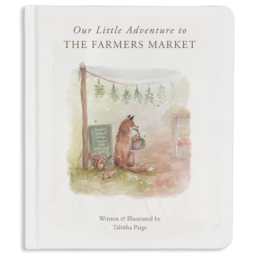 Image of Our Little Adventure to the Farmers Market: A First Words Book Featuring Lessons on Sharing, Kindness, and Friendship (Tabitha Paige Children's Book Series)