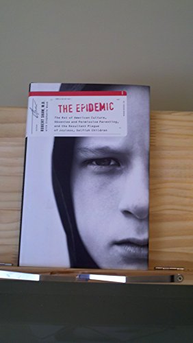 The Epidemic: The Rot of American Culture, Absentee and Permissive ...