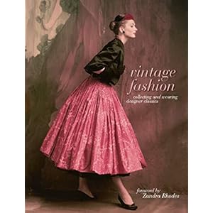 Vintage Fashion: Collecting and Wearing Designer Classics Hardcover – 30 augustus 2015