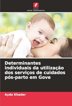 Paperback Determinantes individuais da utilização dos serviços de cuidados pós-parto em Gove [Portuguese] Book