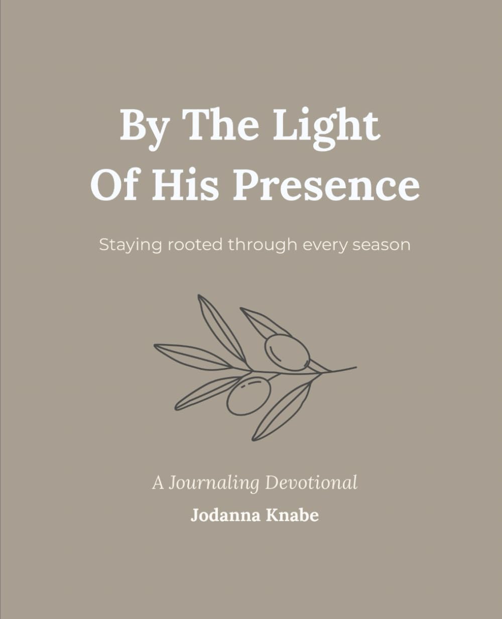 By The Light Of His Presence: Staying rooted thru every season
